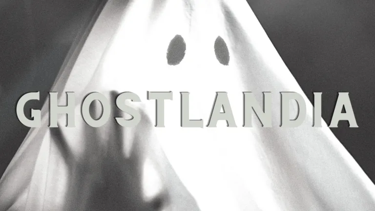 About Ghostlandia